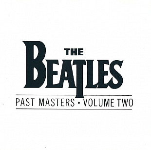 Фірмовий THE BEATLES - " Past Masters • Volume Two "