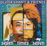 Oliver Shanti & Friends – Seven Times Seven