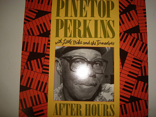 PINETOP PERKINS -With Little Mike And The Tornadoes – After Hours 1988 USA Blues Chicago Blues