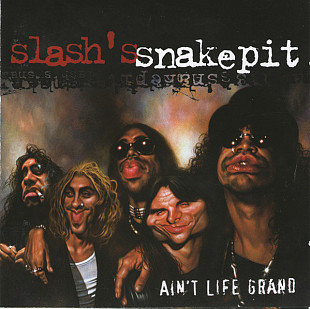 Slash's Snakepit – Ain't Life Grand