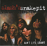 Slash's Snakepit – Ain't Life Grand