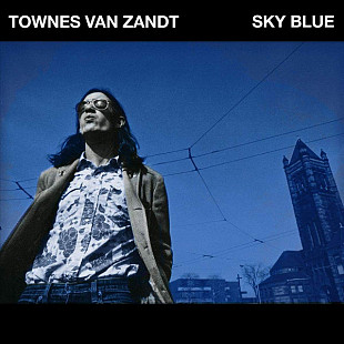 Townes Van Zandt 1973 (2019) - Sky Blue (firm., US)