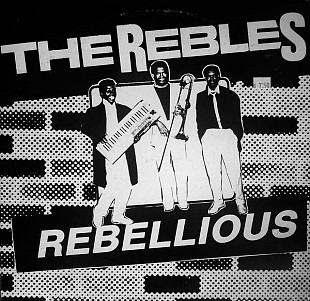 The Rebles ‎– Rebellious (made in USA)