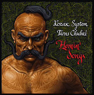 Kozak System, Тарас Чубай – Homin' Songs - Пісні Самонаведення LP 12" (Прайс 40275)