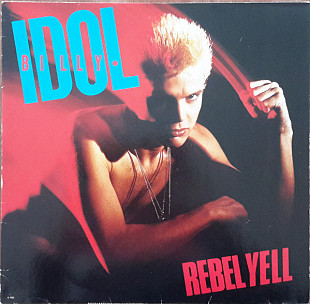 BILLY IDOL «Rebel Yell» ℗1983