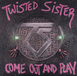 TWISTED SISTER «Come Out And Play» ℗1985