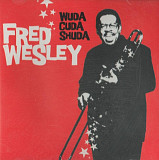 Fred Wesley 2003 - Wuda Cuda Shuda