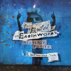 Bill Bruford - Bill Bruford's Earthworks ‎– Heavenly Bodies ( UK & Europe ) ***