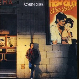 ROBIN GIBB «How Old Are You?» ℗1983