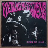 Victims Of The Pestilence – Born To Leave (12", 45 RPM, EP)