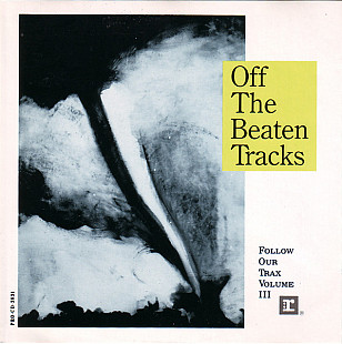 Follow Our Trax Volume III - Off The Beaten Tracks ( USA )