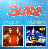 Slade – Old New Borrowed And Blue / You Boys Make Big Noise