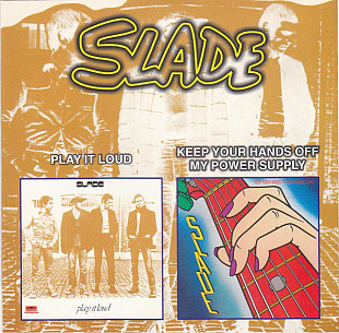 Slade – Play It Loud - Keep Your Hands Off My Power Supply