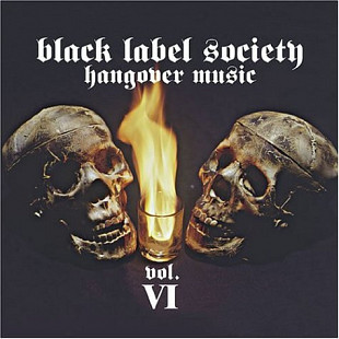 Black Label Society ‎– Hangover Music Vol. VI ‎(made Germany) CD