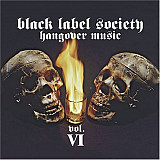 Black Label Society ‎– Hangover Music Vol. VI ‎(made Germany) CD