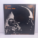 Jo Banks and the Soul Train – A Small Part Of The Answer LP 12" (Прайс 44985)