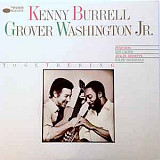 Kenny Burrell / Grover Washington, Jr. ‎– Togethering