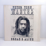 Peter Tosh – Wanted Dread & Alive LP 12" (Прайс 44781)