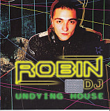 DJ Robin – Undying House