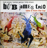 Bob James Trio - Take It From The Top ( JAZZ )