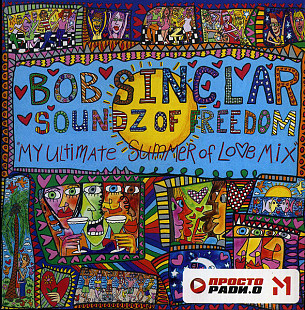 Bob Sinclar – Soundz Of Freedom "My Ultimate Summer Of Love Mix"