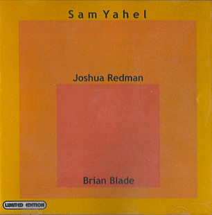 Sam Yahel, Joshua Redman, Brian Blade (Yaya) 2002 - Yaya