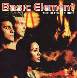 Basic Element - The Ultimate Ride. 1995.