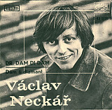 VÁCLAV NECKÁŘ A SBOR 7''«Dr. Dam Di Dam / Dám Ti Diamant» ℗1971