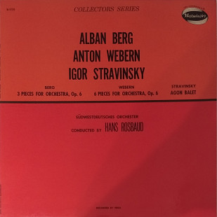 Alban Berg / Anton Webern / Igor Stravinsky