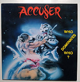 Accuser – Who Dominates Who? LP