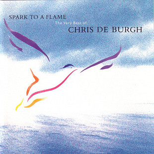 Chris de Burgh – Spark To A Flame (The Very Best Of Chris De Burgh) ( Germany )