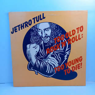 Jethro Tull – Too Old To Rock 'N' Roll: Too Young To Die! LP 12" (Прайс 45009)