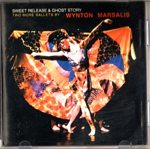 Wynton Marsalis 1999 - Sweet Release & Ghost Story (Two More Ballets By)