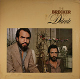 BRECKER BROTHERS, THE «Detente» ℗1980