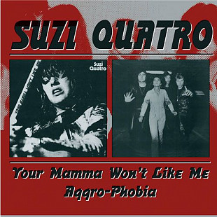 Suzi Quatro - Your Mama Won't Like Me/Aggro-Phobia