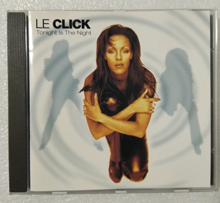 CD LE CLICK 1997 Tonight Is The Night (Germany)