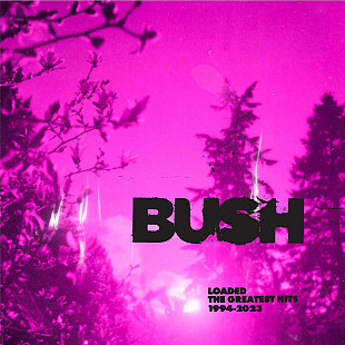 Вінілова платівка Bush - Loaded: The Greatest Hits 1994-2023 [2LP]