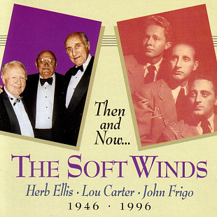 The Soft Winds – Then And Now... 2 x CD US