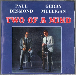 Paul Desmond & Gerry Mulligan 1962 - Two Of A Mind