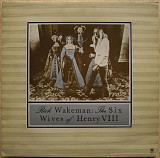 Rick Wakeman - The Six Wives Of Henry VIII