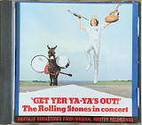 The Rolling Stones –«Get Yer Ya-Ya's Out! (The Rolling Stones In Concert)»