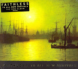 Faithless - To All New Arrivals (2006)