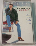 VINCE GILL When Love Finds You. Cassette US