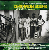 Champion Sound (A Selection Of Vintage And Today's Reggae) @