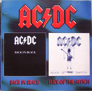 AC/DC - Back In Black / Flick Of The Switch.