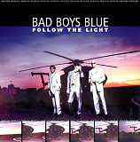 Bad Boys Blue – Follow The Light, S/S