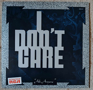 I Don't Care – Ask Anyone