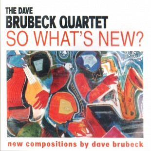 The Dave Brubeck Quartet 1998 - So What's New?