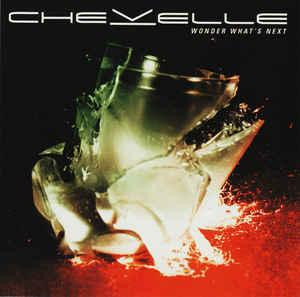 Chevelle ‎– Wonder What's Next ( USA ) Alternative Rock, Heavy Metal ***