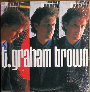 T. Graham Brown ‎– Come As You Were (1988)(made in USA)